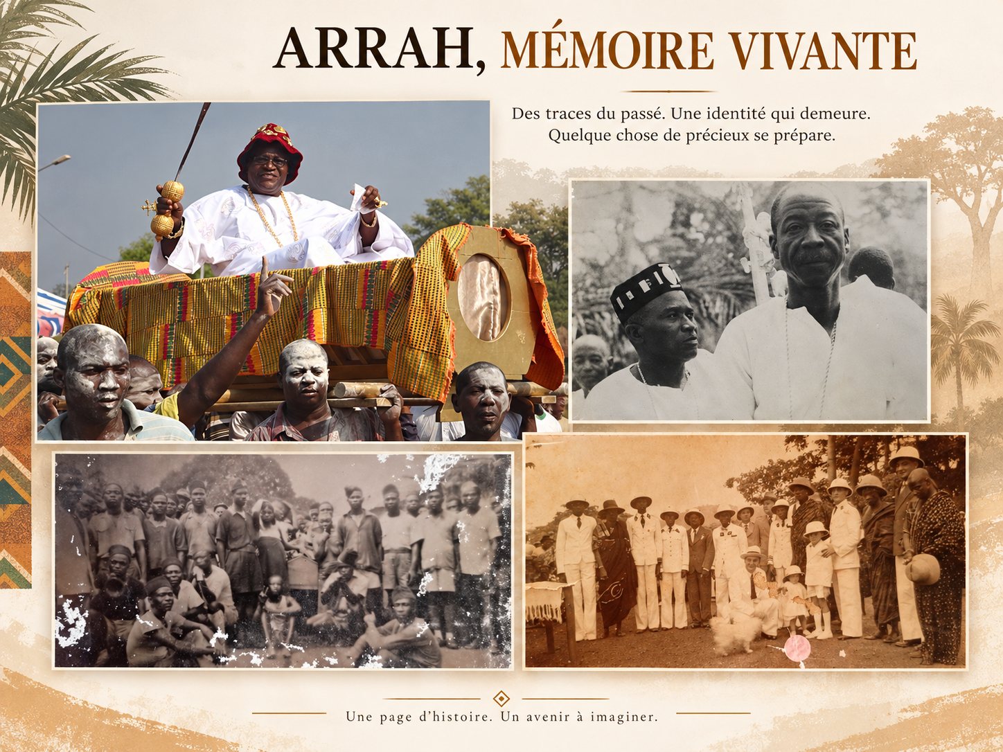 Collage historique Arrah, mémoire vivante : quatre photographies d’archives et de tradition